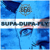 666 - Supa-Dupa-Fly (Slasherz Remix)