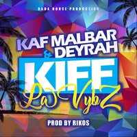 Kaf Malbar - Kiff la vybz (#AnFouPaMalStaya)