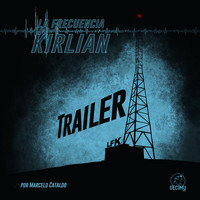 Marcelo Cataldo - La Frecuencia Kirlian (Música Original del Trailer de la Serie de Netflix)