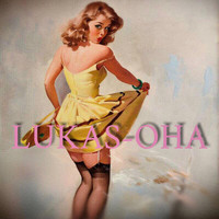 Lukas - Oha (Explicit)