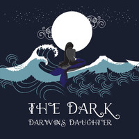 Darwin's Daughter - The Dark