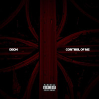 DEON - Control of Me (Explicit)