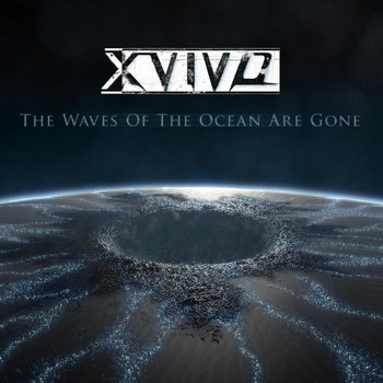X-Vivo - The Waves of the Ocean Are Gone
