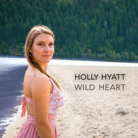 Holly Hyatt - Wild Heart