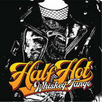 Half Hot - Whiskey Tango (Explicit)