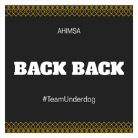 Ahimsa - Back Back (Explicit)