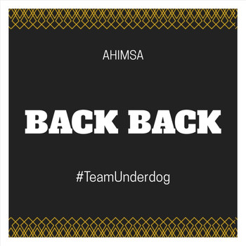 Ahimsa - Back Back (Explicit)