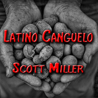 Scott Miller - Latino Canguelo