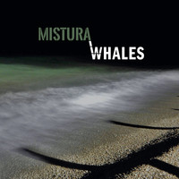 Mistura - Whales