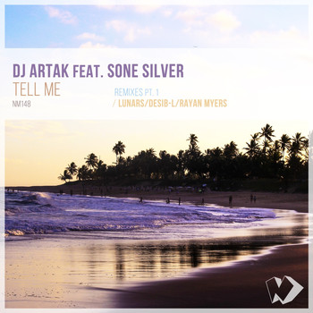 DJ Artak featuring Sone Silver - Tell Me: Remixes, Pt. 1
