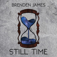 Brenden James - Still Time