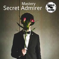 Mastery - Secret Admirer
