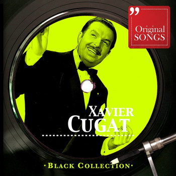 Xavier Cugat - Black Collection: Xavier Cugat