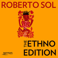 Roberto Sol - The Ethno Edition
