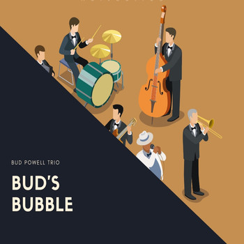 Bud Powell Trio - Bud's Bubble