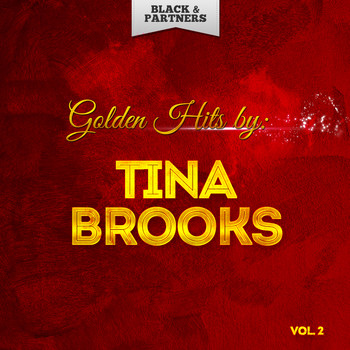 Tina Brooks - Golden Hits By Tina Brooks Vol 2