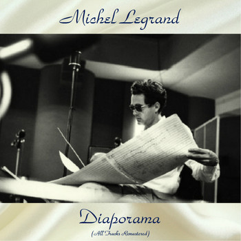 Michel Legrand - Diaporama (All Tracks Remastered)