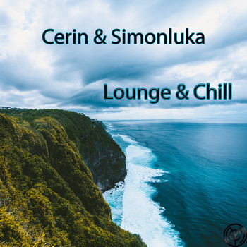 Cerin & SimonluKa - Lounge & Chill