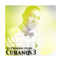 Antonio Machín - Antonio Machín, Sus Primeros Éxitos Cubanos 3