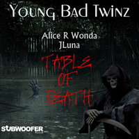 Young Bad Twinz - Table of Death