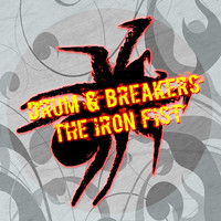 Drum & Breakers - The Iron Fist