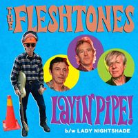 The Fleshtones - Layin' Pipe (Explicit)