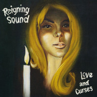 Reigning Sound - Love and Curses