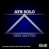 Ayb Solo - Deep Matter - EP