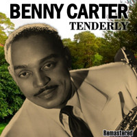 Benny Carter - Tenderly (Remastered)