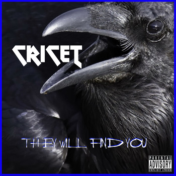 Cricet - They Will Find You (Explicit)