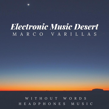 Marco Varillas - Electronic Music Desert