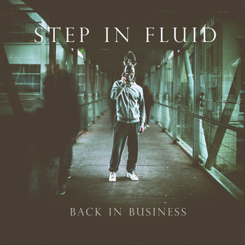 Step In Fluid - Back In Business