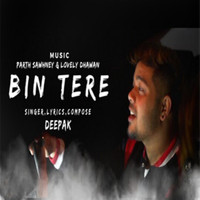 Deepak - Bin Tere - Single
