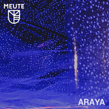 MEUTE - Araya