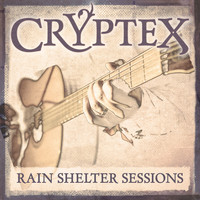 Cryptex - Rain Shelter Sessions, Pt. 4-6