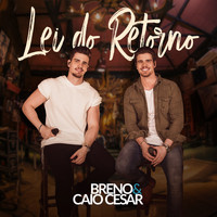 Breno & Caio Cesar - Lei do Retorno