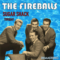The Fireballs - Sugar Shack & Torquay (Remastered)