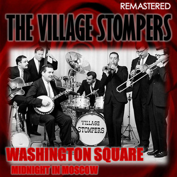 The Village Stompers - Washington Square & Midnight in Moscow (Remastered)