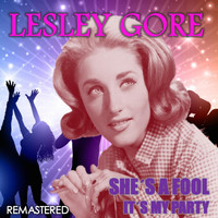 Lesley Gore - She's a Fool & It's My Party (Remastered)