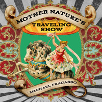 Michael Fracasso - Mother Nature's Traveling Show