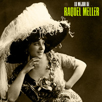Raquel Meller - Lo Mejor de Raquel Meller (Remastered)