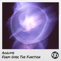 AGRUME - Form over the Function