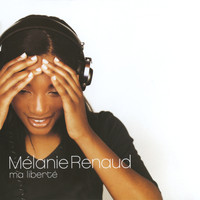 Mélanie Renaud - Ma liberté