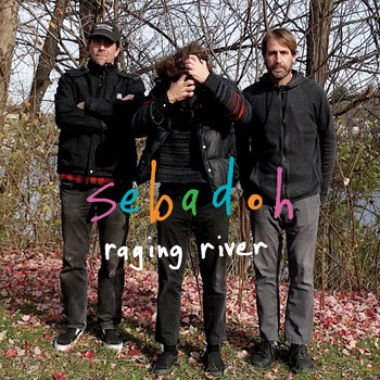 Sebadoh - raging river