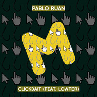 Pablo Ruan - Clickbait (feat. Lowfer)