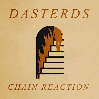 Dasterds - Chain Reaction