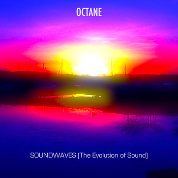 Octane - Soundwaves (The Evolution of Sound)