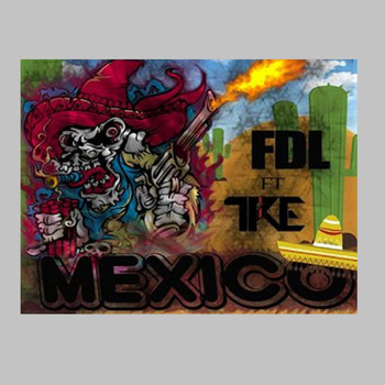 FDL - MEXICO (feat. Tre) (Explicit)