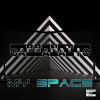 Gabbanatic - My Space