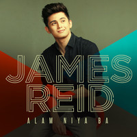 James Reid - Alam Niya Ba